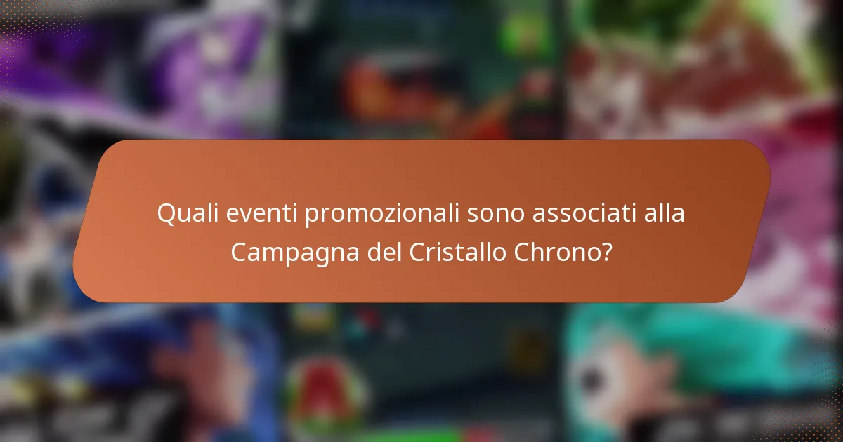 Quali eventi promozionali sono associati alla Campagna del Cristallo Chrono?